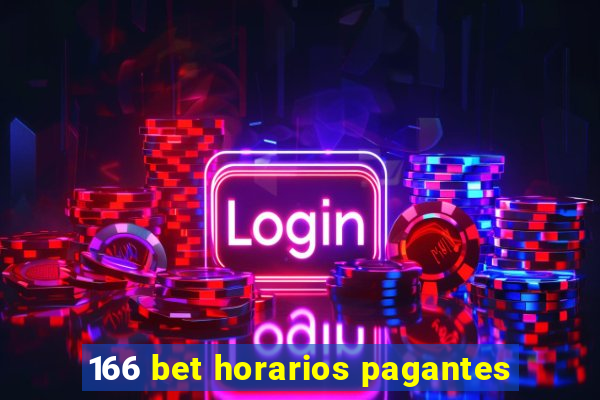 166 bet horarios pagantes